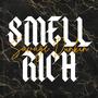 Smell Rich (Explicit)