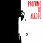 Profumo di Alloro (Explicit)