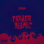 Projeto Miami (Explicit)