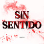 Sin Sentido (Explicit)