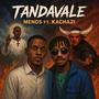 Tandavale (feat Kachazi)