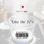 Like the 80's (feat. Fat Yee & Produced by SoolGotHits) [Explicit]