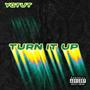 Turn It Up (Explicit)