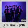 Do Yo Dance (Explicit)