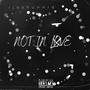 Not In Love (Explicit)