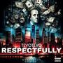 Respectfully (Explicit)