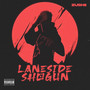 Laneside Shogun (Explicit)