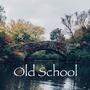 Old School (Explicit)