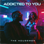 Addicted to You