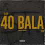 40 Bala (Explicit)