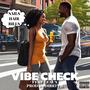 Vibe Check (feat. Leaux) [Explicit]