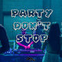 Party Don't Stop