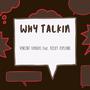 Why Talkin