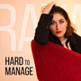 Hard to Manage (Explicit)