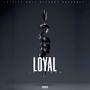 Loyal (Explicit)