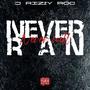 Never Ran Never Will (Explicit)