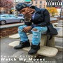 Watch My Moves (Explicit)