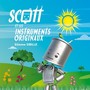 Scott et les instruments originaux