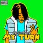 My Turn (Explicit)