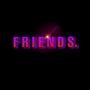 FRIENDS (Explicit)