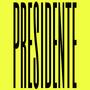 Presidente (Explicit)