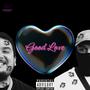 Good Love (feat. Bigg Happ & Eric Flames) [Explicit]