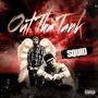 Out Tha Tank (Explicit)