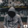 Late Thoughts (feat. De'Juan Montrell) [Explicit]