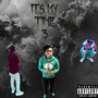 Its My Time 3 (Explicit)