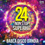 24 Non Stop Superhit Babla Disco Dandia