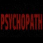 PSYCHOPATH