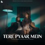 Tere Pyaar Mein