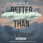 BETTER THAN THE OTHER DAY (INSTRUMENTAL)