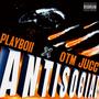 Antisocial (feat. Otm Jugg) [Explicit]