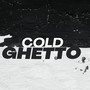 Cold Ghetto (Explicit)