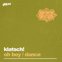 Oh Boy / Dance