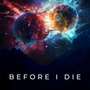 Before I Die (Explicit)