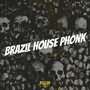 Brazil House Phonk