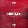 Boolin' (feat. A1) [Explicit]