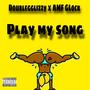 Play my song (feat. AMF Glock) [Explicit]