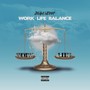 Work Life Balance (Explicit)