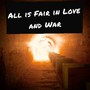 All is Fair In Love and War (Explicit)