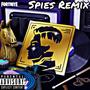 Spies (Remix) [Explicit]