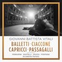 Giovanni Battista Vitali: Baletti, Ciaccone, Capricci, Passagalli