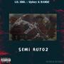 Semi Autoz (feat. LIL IDOL & Upboy K Bandz) [Explicit]