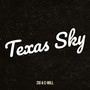 Texas Sky (Explicit)