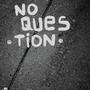 No Question (Explicit)