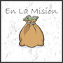 En La Mision (Explicit)