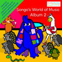 Songo's World of Music Album 2