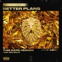 Better Plans (feat. Rio Wiley) [Explicit]